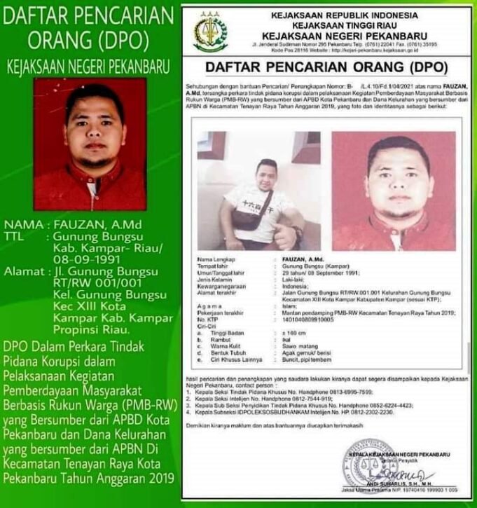 Kejaksaan Negeri Pekanbaru Sedang Mencari Seorang Pelaku Buronan Kasus Korupsi Uang Negara