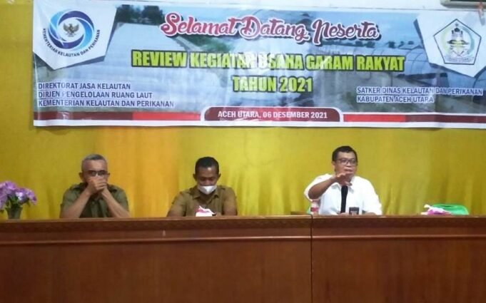DKP Aceh Utara Pada Akhir Tahun Anggaran 2021 ini Melaksanakan Kegiatan Review Pengembangan Usaha Garam Rakyat