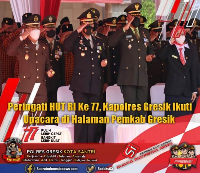 Peringati HUT RI Ke 77, Kapolres Gresik Ikuti Upacara Di Halaman Pemkab Gresik